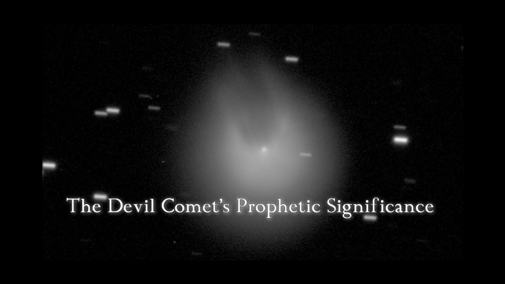 10. The Devil Comet’s Prophetic Significance. A black and white astronomical image showing a bright celestial body with a distinct tail, resembling a comet, surrounded by multiple smaller celestial bodies against a dark background. Overlaid text reads "The Devil Comet's Prophetic Significance." Opens a video in a new window.