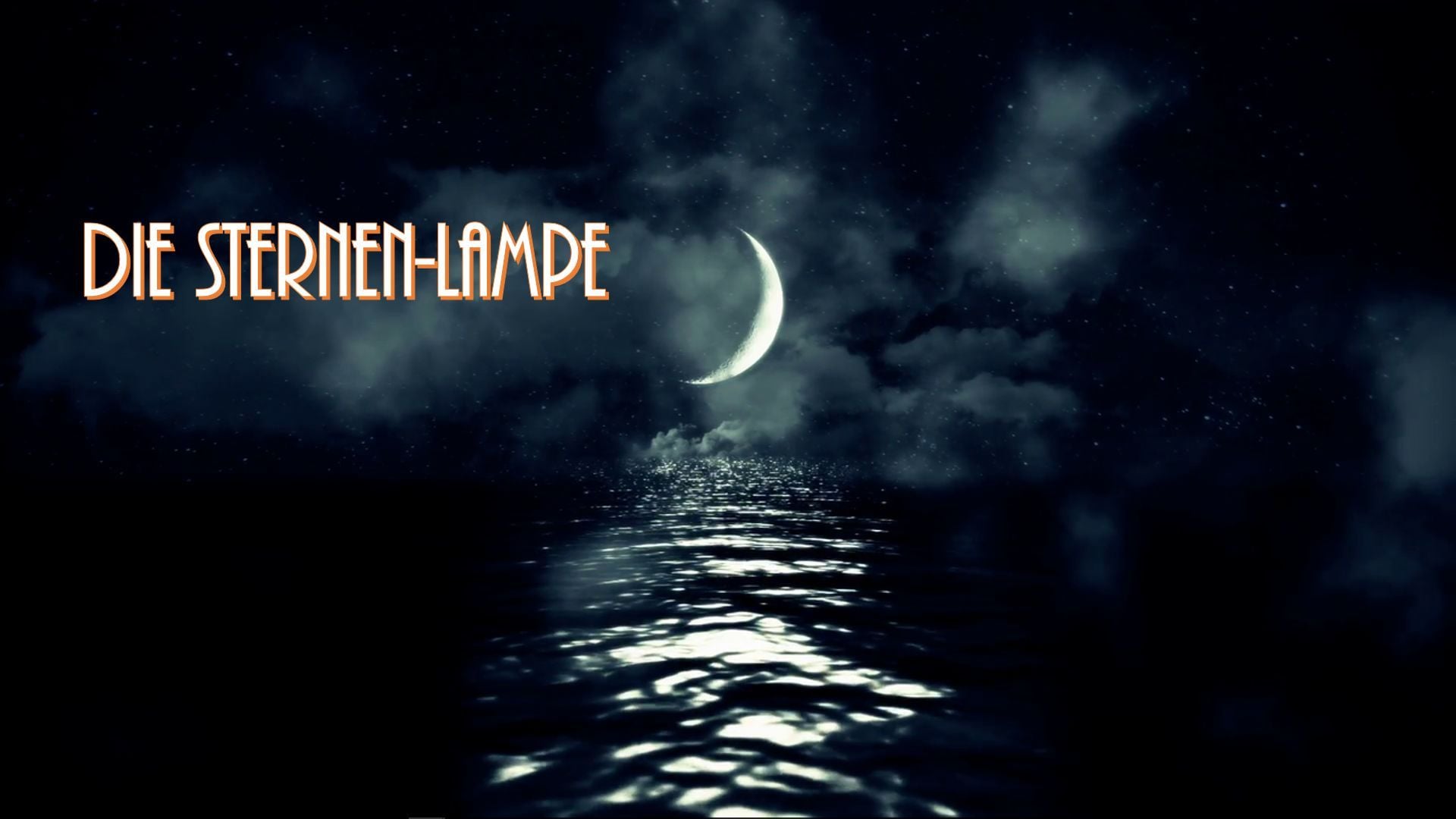 7. Die Sternen-Lampe. A serene night scene showcasing a crescent moon illuminating the dark waters beneath, with clouds partially obscuring the night sky. The image is titled in German "Die Sternen-Lampe", which translates to "The Star Lamp" in English, hinting at celestial themes without direct astrological reference. Opens a video in a new window.