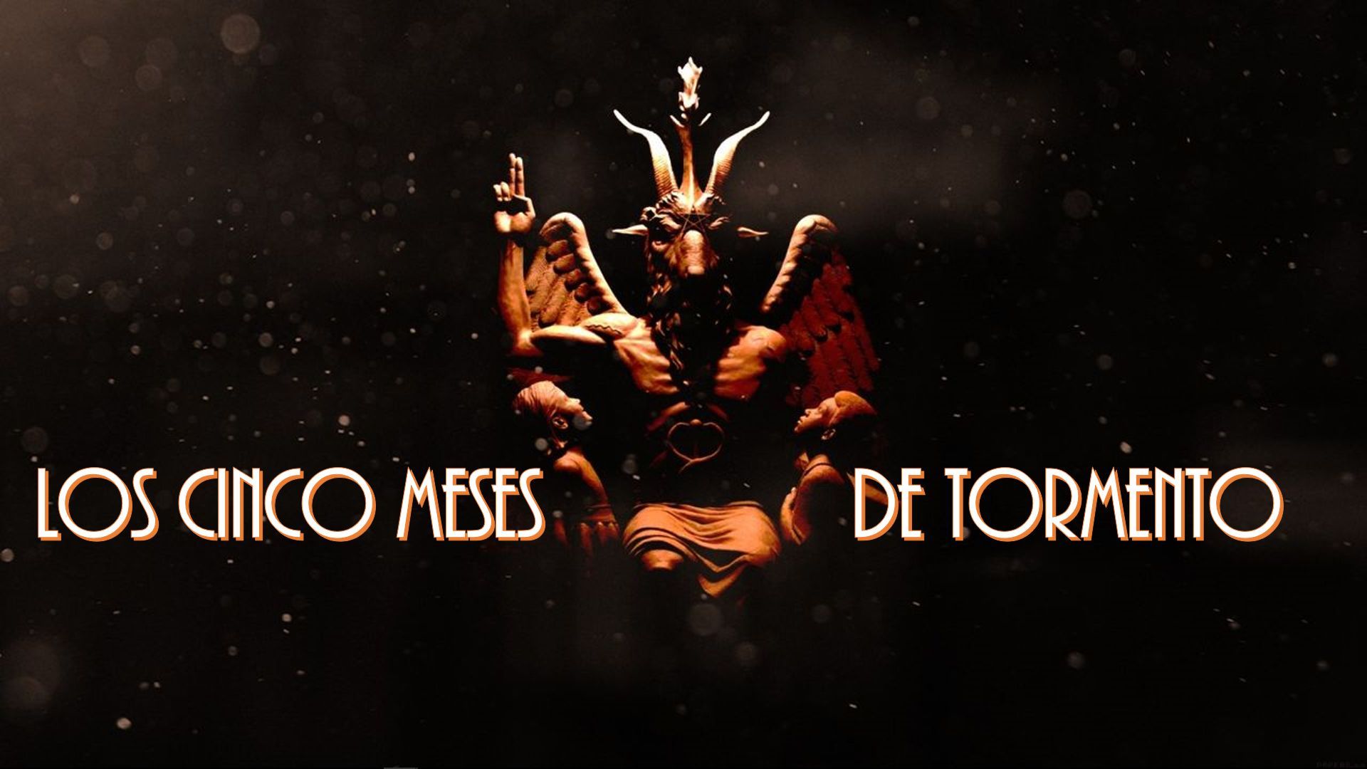 12. Los cinco meses de tormento. An artistic depiction of a dark figure with multiple wings and a crown, floating against a cosmic backdrop sprinkled with stars. The Spanish phrase "LOS CINCO MESES DE TORMENTO" is displayed at the bottom. Opens a video in a new window.