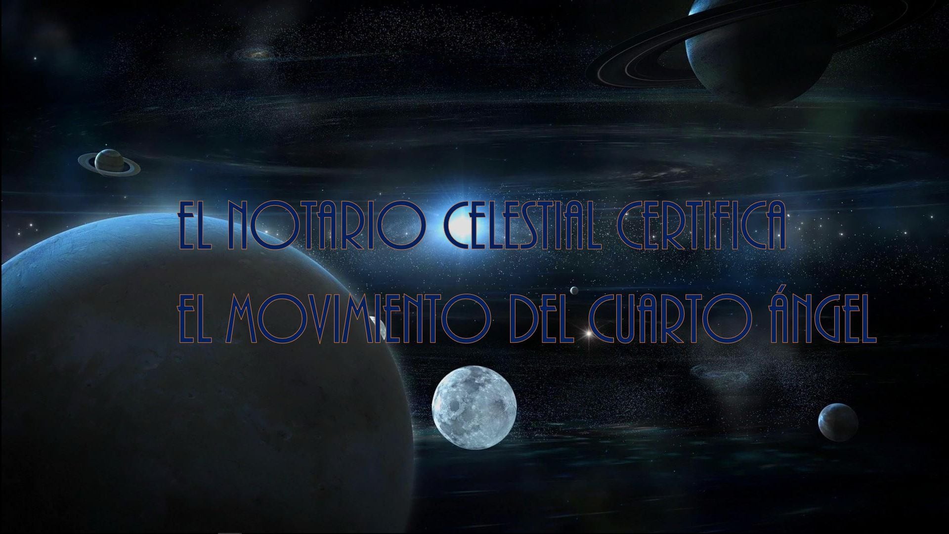 8. El Notario celestial certifica el Movimiento del Cuarto Ángel. A digital artwork showing several celestial bodies including planets and a moon set against the backdrop of a star-filled galaxy. The scene features text in Spanish that translates to "The celestial notary certifies the movement of the fourth angel," suggesting a narrative element involving celestial events. Opens a video in a new window.