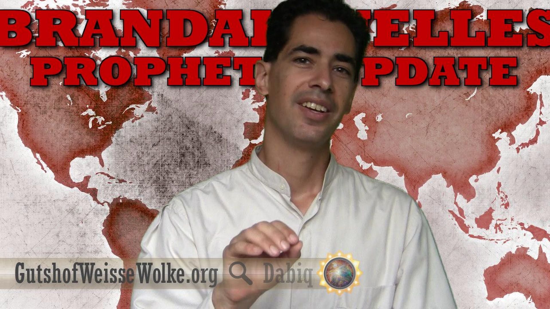 11. EILMELDUNG: Schlüsselübergabe in Raqqa erfüllt Prophezeiung. A man in a white robe gestures towards the camera with a faint smile, standing in front of a world map shaded in red and white. Text overlay includes "BRANDAIELLES PROPHET UPDATE" and various website addresses. Opens a video in a new window.