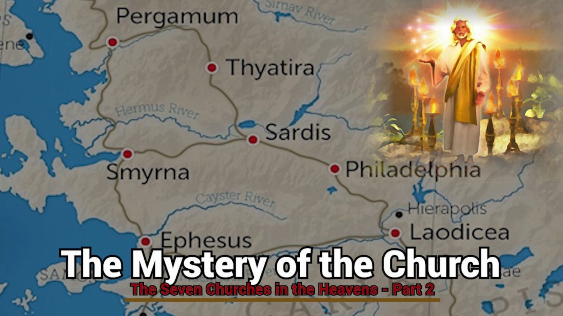 3. The Mystery of the Church – Part 2. A stylized map of ancient cities including Ephesus, Smyrna, Pergamum, Thyatira, Sardis, Philadelphia, and Laodicea on a cream background, overlaid on the right by an illustration of a robed and radiant figure with arms outstretched. Text below reads "The Mystery of the Church - The Seven Churches in the Heavens - Part 2". Opens a video in a new window.