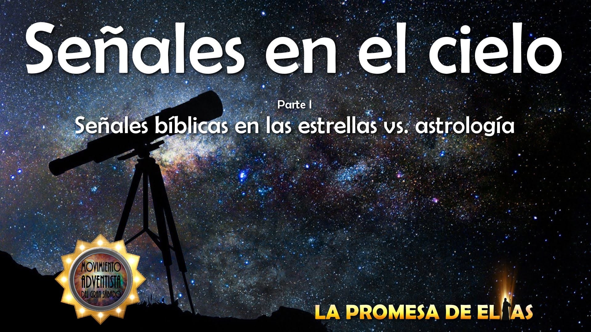 1. Señales en el cielo - parte 1. A vibrant night sky filled with stars and nebulae, featuring a telescope silhouette on the left. A skyline of trees outlines the bottom. Text overlays discuss comparisons between biblical celestial events and modern interpretations, describing the first part of a series titled "Signs in the Sky". Opens a video in a new window.