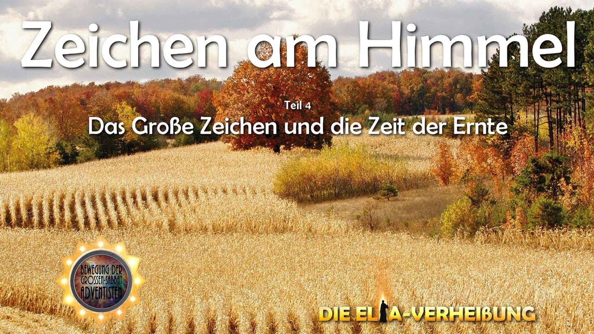 4. Zeichen am Himmel - Teil 4. A vibrant autumn landscape showing fields with dried golden crops under a cloudy sky. The image includes text in German discussing celestial phenomena related to the harvest season, presented as part of an educational series. Opens a video in a new window.