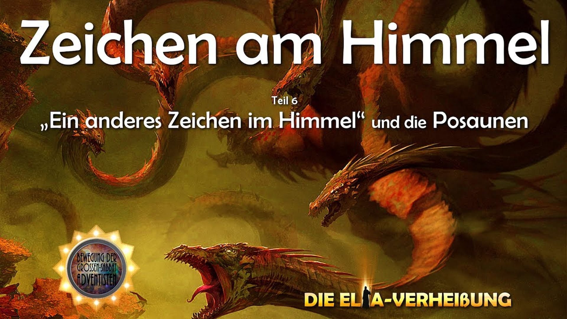 6. Zeichen am Himmel - Teil 6. Illustration depicting multiple dragons flying amidst clouds with a dramatic title overlay in German that translates to "Signs in the Sky," indicating a cosmic or celestial event theme, possibly referencing Mazzaroth. Graphic elements suggest a narrative or storytelling focus, likely of a fantastical nature. Opens a video in a new window.