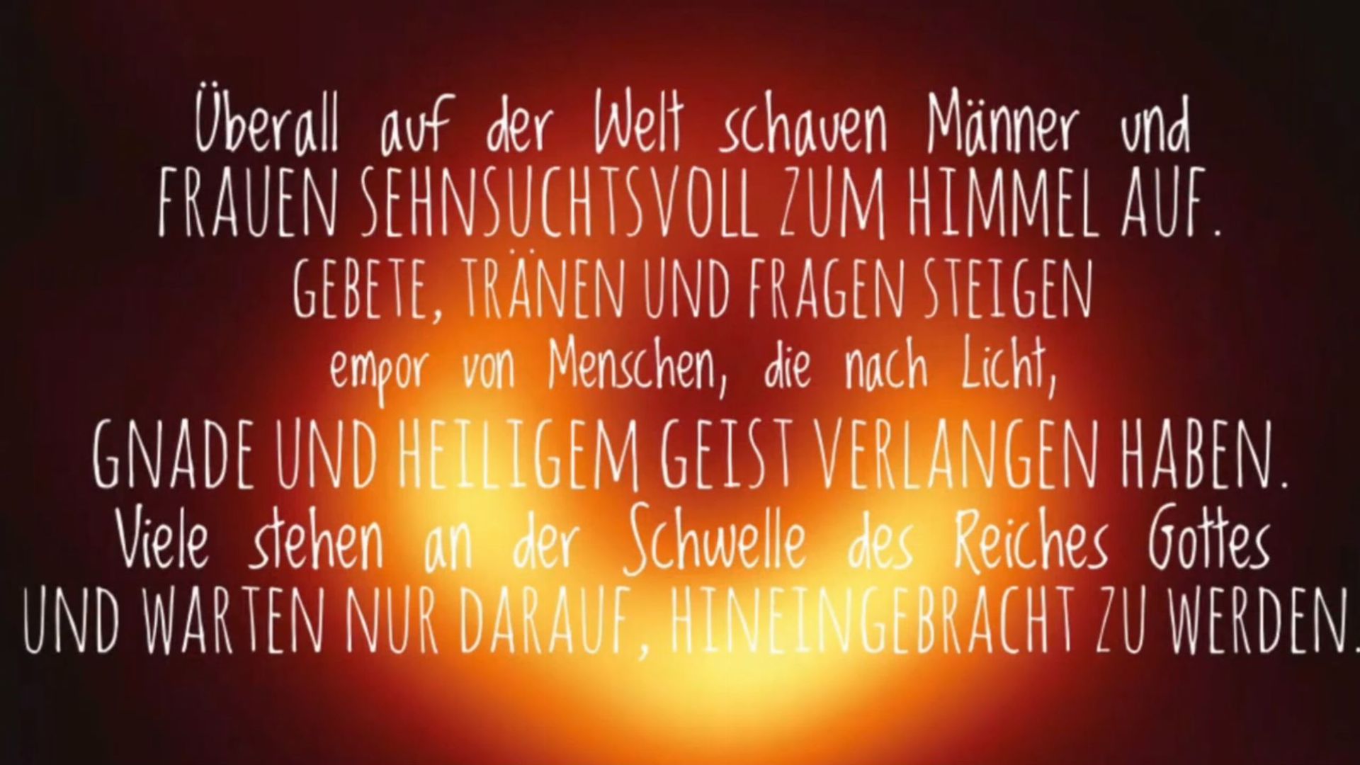 4. Die brüderliche Liebe Philadelphias. Image of a poetic German text overlaid on a softly glowing backdrop that transitions from orange to deep red, suggesting a sunset or celestial glow. The text speaks of humanity's spiritual yearning and connection. Opens a video in a new window.