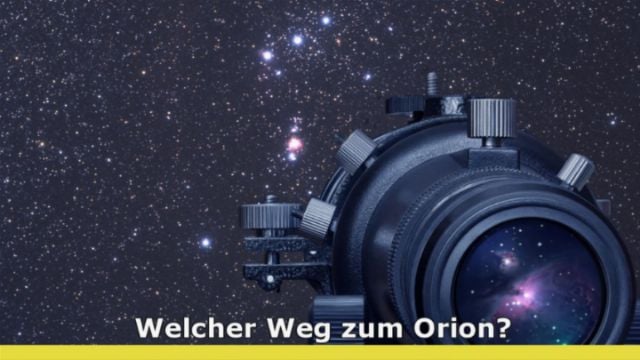 Welcher Weg zum Orion?