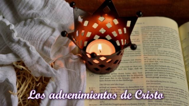 Los advenimientos de Cristo