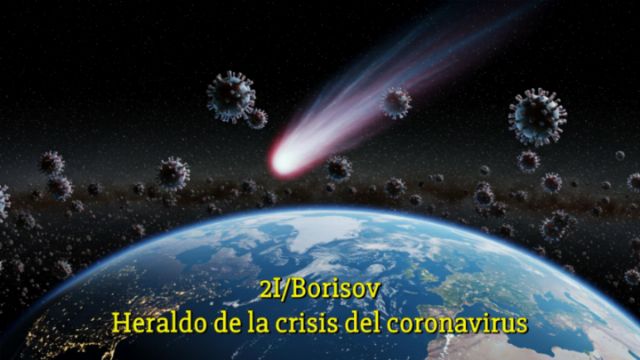 2I/Borisov – Heraldo de la crisis del coronavirus Abre una nueva ventana con el video.