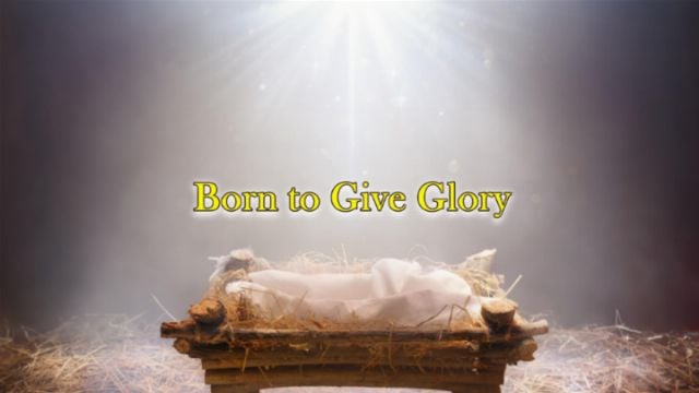 Born to Give Glory Opens a new window with the video.