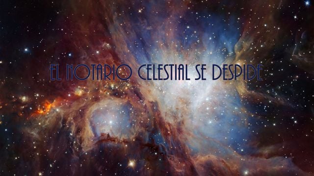 El Notario celestial se despide