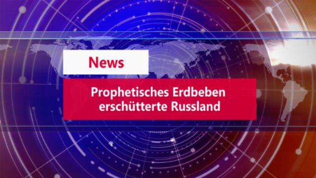 Prophetisches Erdbeben erschütterte Russland Öffnet ein neues Fenster mit dem Video.